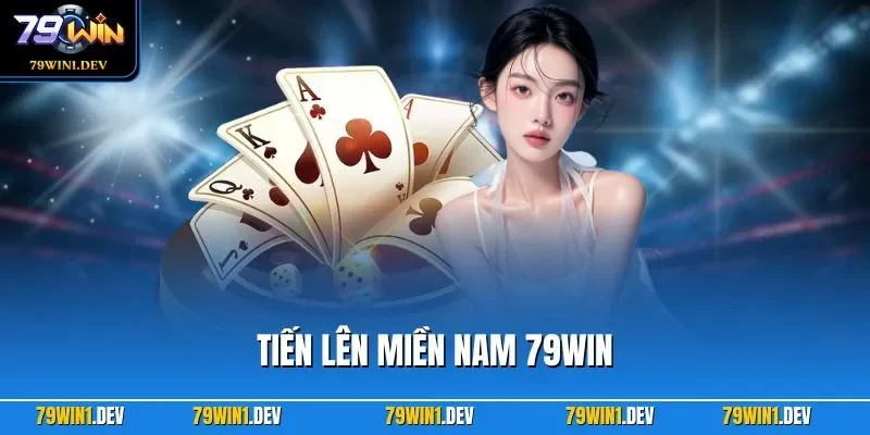 Tiến lên miền Nam 79WIN
